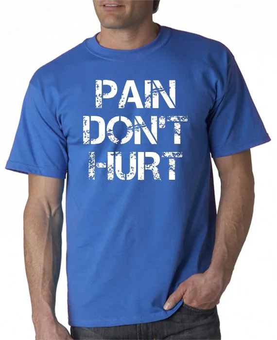 Pain Don't Hurt T-shirt Road House