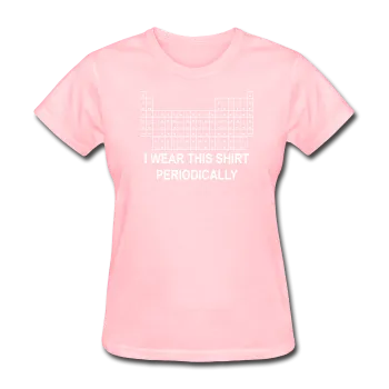 "I Wear this Shirt Periodically" (white) - Women's T-Shirt